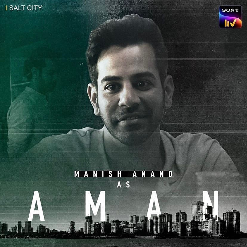 Manish Anand as Aman in webseries salt city - by Applause Entertainment - Sony Liv OTT