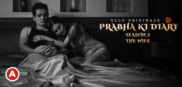 Prabha Ki Diary the wife ullu web series cast details