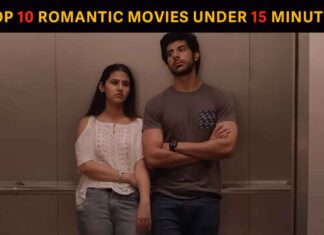 Top 10 Romantic Hindi Movies to Watch Under 15 Minutes