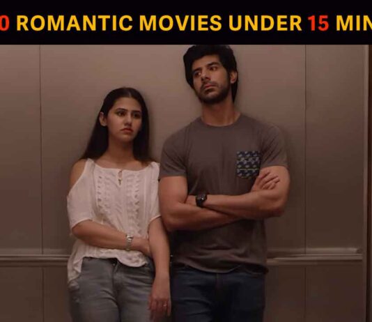 Top 10 Romantic Hindi Movies to Watch Under 15 Minutes