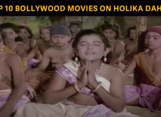 top 10 bollywood movies to watch on holika dahan