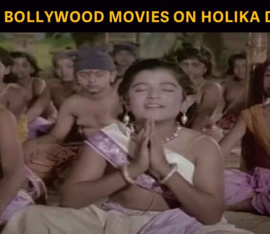 top 10 bollywood movies to watch on holika dahan