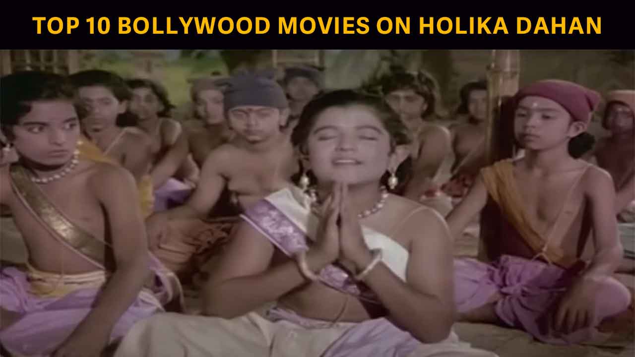 top 10 bollywood movies to watch on holika dahan